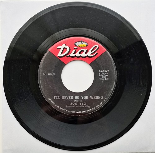 Joe Tex I'll Never Do You Wrong / Wooden Spoon 7" Vinyl Single Dial 45-4076
