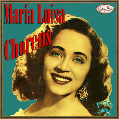 MARIA LUISA CHORENS Perlas Cubanas CD #117/120 - CUBAN Bolero CUBA Cantante Diva