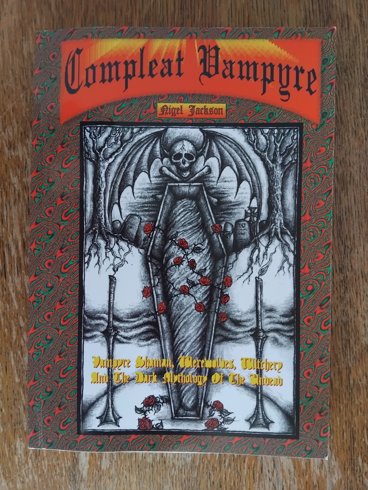 THE COMPLEAT VAMPYRE: SHAMAN, WEREWOLVES, Witchery Undead Jackson 9781898307310
