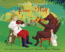 Sergei Prokofiev's Peter and the Wolf: With a Fully-Orchestrated and Narr - GOOD