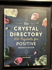 THE CRYSTAL DIRECTORY 100 CRYSTALS FOR POSITIVE MANIFESTATION SARAH BARTLETT HB