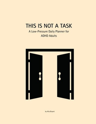 #ad #ad THIS IS NOT A TASK: A Low Pressure Daily Planner for ADHD Adults $25.97