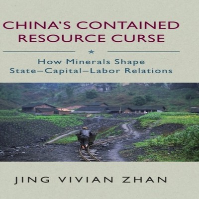 China's Contained Resource Curse Vivian Jing Zhan Hardcover Cambr
