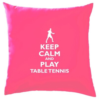 Bleib Ruhig Und Spiele Tischtennis - Kissen - Spieler Ping Pong TT Liebe