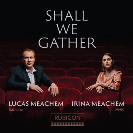 Lucas Meachem Lucas Meachem/Irina Meachem: Shall We Gather (CD) Album
