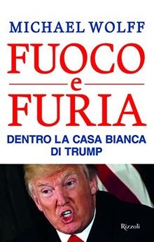 Fuoco e furia. Dentro la Casa Bianca di Trump von W... | Buch | Zustand sehr gut