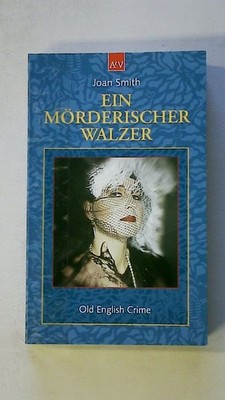 92483 Joan Smith EIN MÖRDERISCHER WALZER Kriminalroman