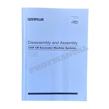 Caterpillar Cat 335F CR Excavator Disassembly Assembly Manual