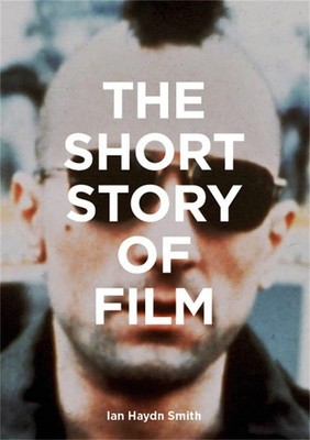 The Short Story of Film | Ian Haydn Smith | Englisch | Taschenbuch | 224 S.