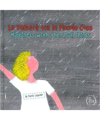 La Felicità tra le Piccole Cose - Happiness Among Small Things: a bilingual tal