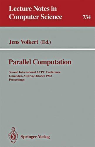 Lecture Notes in Computer Science Ser.: Parallel Computation : Second ...