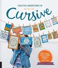 Creative Adventures in Cursive: Write with Glue, String, Markers, Paint, and