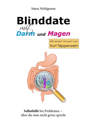 Maria Wohlgemut | Blinddate mit Magen und Darm | Taschenbuch | Deutsch (2016)