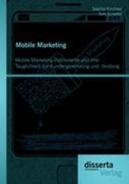 Thumbnail - Mobile Marketing: Mobile-marketing-instrumente Und Ihre Tauglichkeit