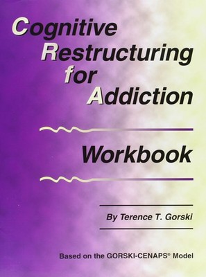 Cognitive Restructuring for Addiction Workbook