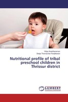 Nutritional Profile Of Tribal Preschool Children In Thrissur District Vidya Anan
