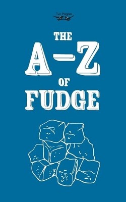 Anon. The A-Z of Fudge (Taschenbuch)