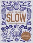 Slow: Food Worth Taking Time Over von Erskine, Gizzi | Buch | Zustand sehr gut