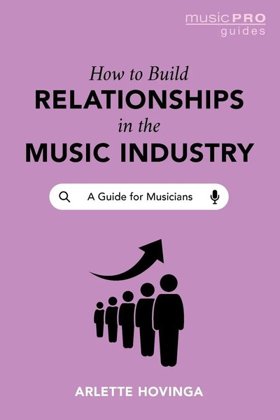 How To Build Relationships In The Music Industry A Guide For Musicians Hovinga-image