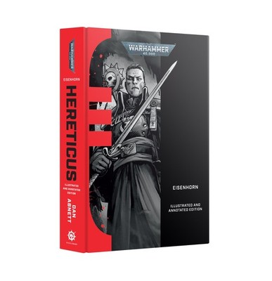BL Eisenhorn: Hereticus   Illustrated and Annotated Edition (Hardback) ENG