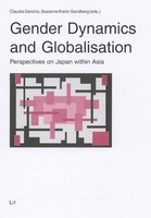Gender Dynamics And Globalisation: Perspectives On Japan Within Asia (Gende