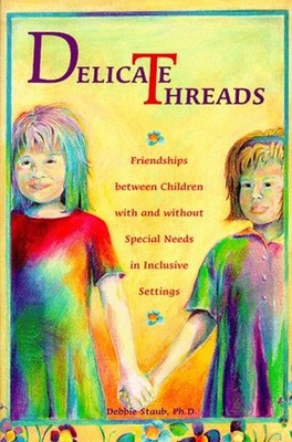 Delicate Threads : Friendships Between Children with and Without