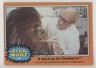 1977 Topps Star Wars A Touch-Up for Chewbacca #307 oi7