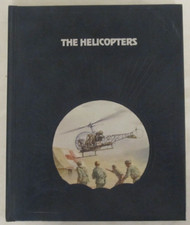 The Epic of Flight Ser.: The Helicopters (Hardcover) Time Life Books