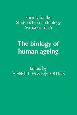 The Biology of Human Ageing Bittles Collins Paperback Cambridge University Press