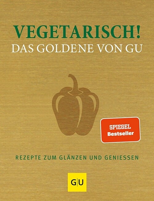 Vegetarisch - Rezepte zum Glänzen und Geniessen Kochbuch/vegetarische Rezepte
