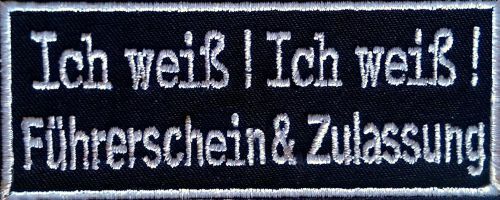 Ich weiß  Führerschein .. Aufnäher Patch US Polizei Biker Rocker (166) - Bild 1 von 1