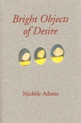 Michele Adams Bright Object of Desire (Paperback)