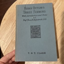 Bishop Butler’s Three Sermons By T & T Clark HB