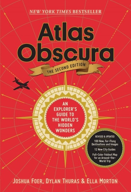 Atlas Obscura, 2nd Edition by Atlas Obscura (Hardback Book)
