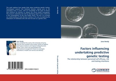 Factors influencing undertaking predictive genetic testing Jane Hendy