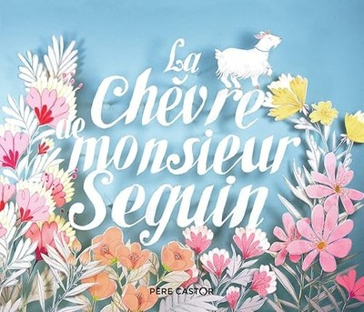 La Chèvre de Monsieur Seguin - Garoche, Camille