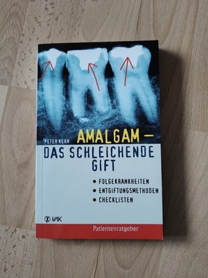 Amalgam - das schleichende Gift von Peter Kern (2007, Taschenbuch)