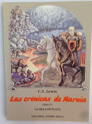 La Silla de Plata;Chronicles of Narnia (Spanish Andres Bello) (Spanish Editi...