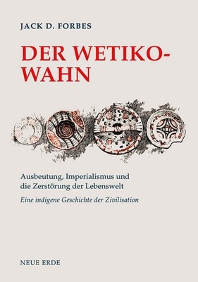 Der Wetiko-Wahn | Jack D. Forbes | deutsch