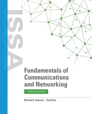 Fundamentals of Communications and Networking (Issa: Information Systems Sec...