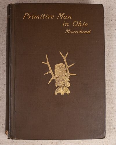 Primative Man in Ohio von Warren K. Moorehead 1892 1.