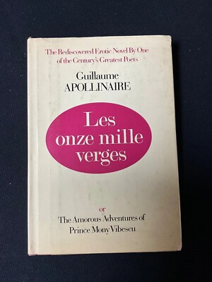 Apollinaire, Guillaume, Les Onze Milles Verges or The Amorous Adventures of