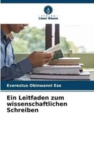 Ein Leitfaden Zum Wissenschaftlichen Schreiben Everestus Obinwanni Eze Buch 2022