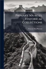 Primary Sources, Historical Collections (Paperback or Softback)