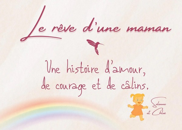 Le RêVe D'une Maman Une Histoire D'amour, De Courage Et De CâLins. Chloé Buch-image