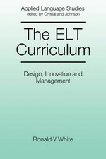 Ronald White The ELT Curriculum (Taschenbuch)...