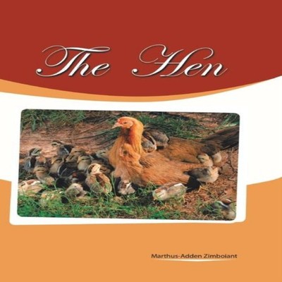 The Hen Marthus-Adden Zimboiant Hardcover Author Solutions Inc