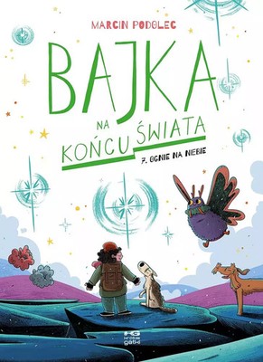 9788367360005 Bajka na końcu świata. Tom 7. Ognie na niebie Kultura gniewu