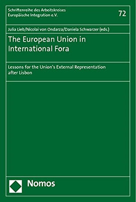 The Eu in International Fora: Lessons for the Union's E - Paperback NEW Lieb, Ju