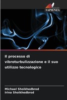 Michael Shoikhedbrod (U. A.) | Il Processo Di Vibroturbulizzazione E Il Suo...